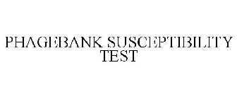 PHAGEBANK SUSCEPTIBILITY TEST