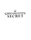 GREENSKEEPER'S SECRET