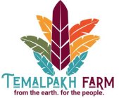 TEMALPAKH FARM FROM THE EARTH. FOR THE PEOPLE.