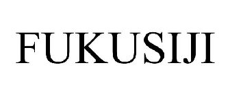 FUKUSIJI