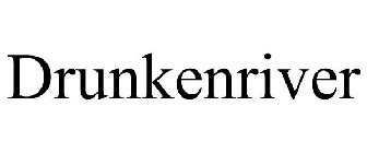 DRUNKENRIVER