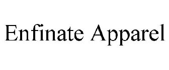 ENFINATE APPAREL