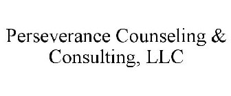PERSEVERANCE COUNSELING & CONSULTING, LLC