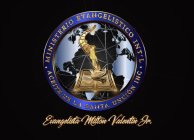 · MINISTERIO EVANGELISTICO INT'L ACEITE DE LA SANTA UNCIÒN INC. · EVANGELISTA MILTON VALENTIN JR.