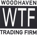 WOODHAVEN TRADING FIRM WTF