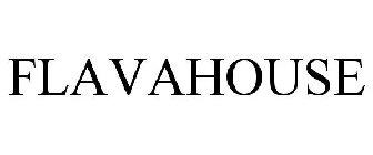 FLAVAHOUSE