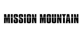 MISSION MOUNTAIN
