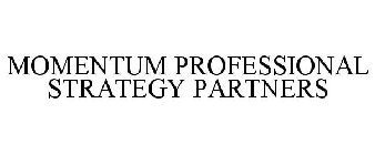 MOMENTUM PROFESSIONAL STRATEGY PARTNERS