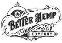 BETTER HEMP COMPANY