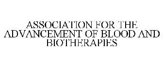 ASSOCIATION FOR THE ADVANCEMENT OF BLOOD & BIOTHERAPIES