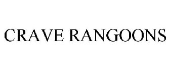 CRAVE RANGOONS