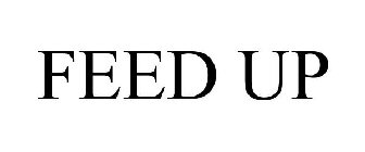FEED UP