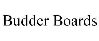 BUDDER BOARDS