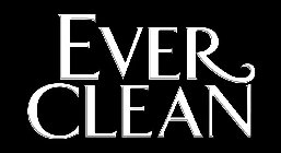 EVER CLEAN