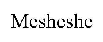 MESHESHE