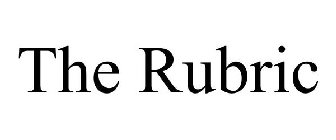 THE RUBRIC