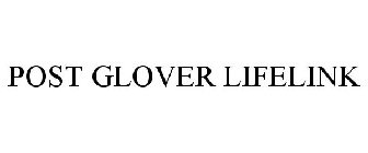 POST GLOVER LIFELINK