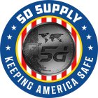 5D SUPPLY KEEPING AMERICA SAFE 5D 0001101101011100101111000110101000101010110011100111
