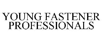 YOUNG FASTENER PROFESSIONALS