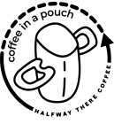 COFFEE IN A POUCH HALFWAY THERE COFFEE