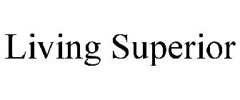 LIVING SUPERIOR