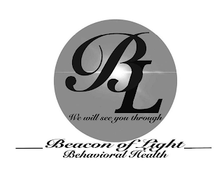 BL WE WILL SEE YOU THROUGH BEACON OF LIGHT BEHAVIORAL HEALTH