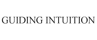 GUIDING INTUITION