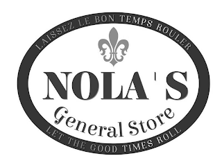 NOLA'S GENERAL STORE LAISSEZ LE BON TEMPS ROULER LET THE GOOD TIMES ROLL