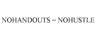NOHANDOUTS = NOHUSTLE