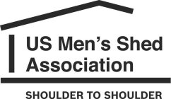 US MEN'S SHED ASSOCIATION SHOULDER TO SHOULDER