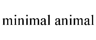 MINIMAL ANIMAL