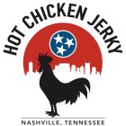 HOT CHICKEN JERKY NASHVILLE, TENNESSEE