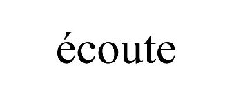 ÉCOUTE
