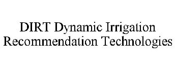 DIRT DYNAMIC IRRIGATION RECOMMENDATION TECHNOLOGIES