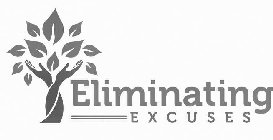 ELIMINATING EXCUSES