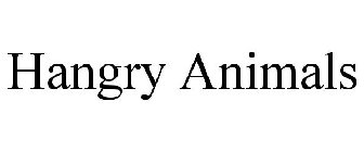 HANGRY ANIMALS