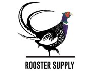 ROOSTER SUPPLY