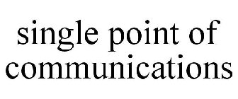 SINGLE POINT OF COMMUNICATIONS