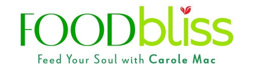 FOOD BLISS FEED YOUR SOUL WITH CAROLE MAC