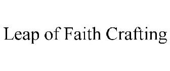 LEAP OF FAITH CRAFTING