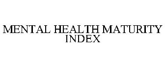 MENTAL HEALTH MATURITY INDEX