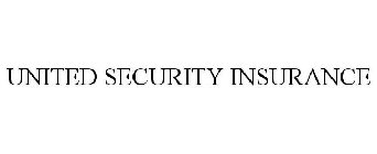 UNITED SECURITY INSURANCE COMPANY