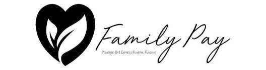 FAMILY PAY POWERED BY EXPRESS FUNERAL FUNDING