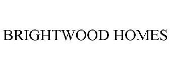 BRIGHTWOOD HOMES
