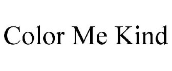 COLOR ME KIND