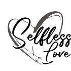 SELFLESS LOVE