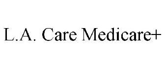 L.A. CARE MEDICARE+