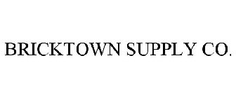 BRICKTOWN SUPPLY CO.