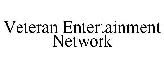 VETERAN ENTERTAINMENT NETWORK
