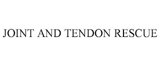 JOINT AND TENDON RESCUE